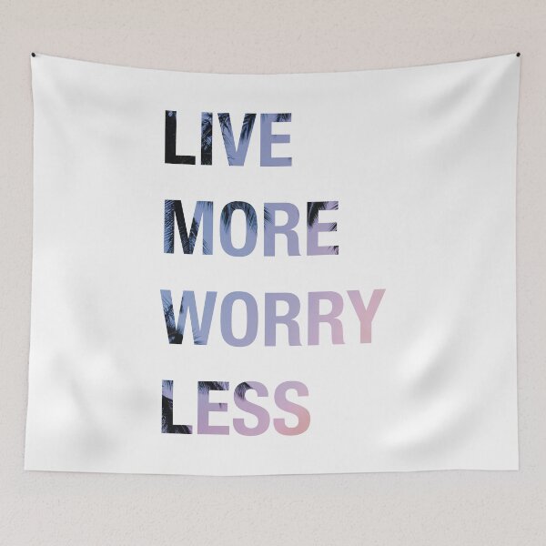 Item preview, Live More Worry Less designed and sold by sofibelen.