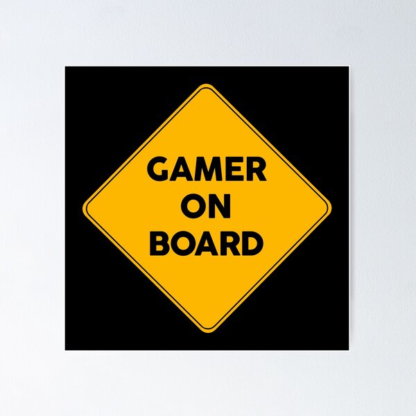 Item preview, Gamer On Board Yellow Road Sign  designed and sold by FriendsList.