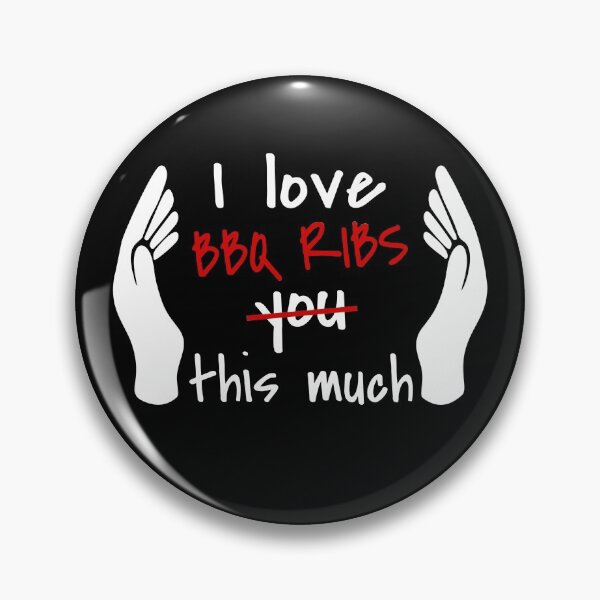 Item preview, I Love BBQ Ribs So Much designed and sold by MoonsmileProd.