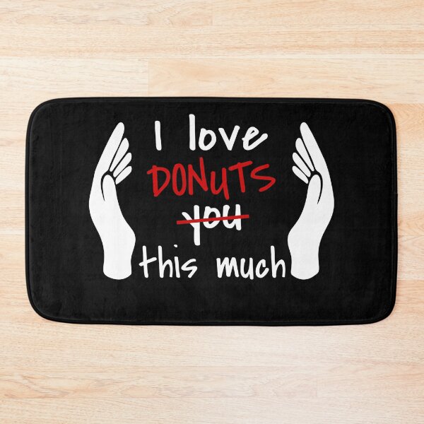 Item preview, I Love Donuts So Much designed and sold by MoonsmileProd.