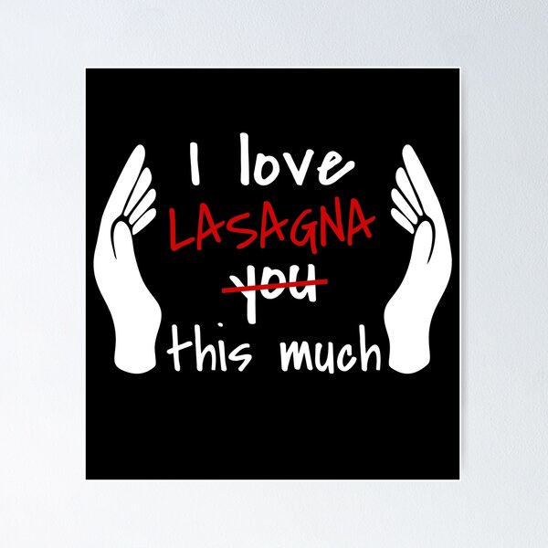 Item preview, I Love Lasagna So Much designed and sold by MoonsmileProd.