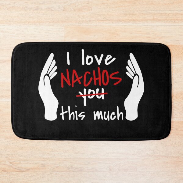 Item preview, I Love Nachos So Much designed and sold by MoonsmileProd.