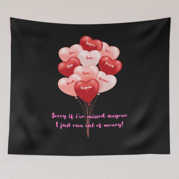 Item preview, Valentine's - Sorry If I've Missed Anyone, I Just Run Out Of Money! designed and sold by Carquest61.
