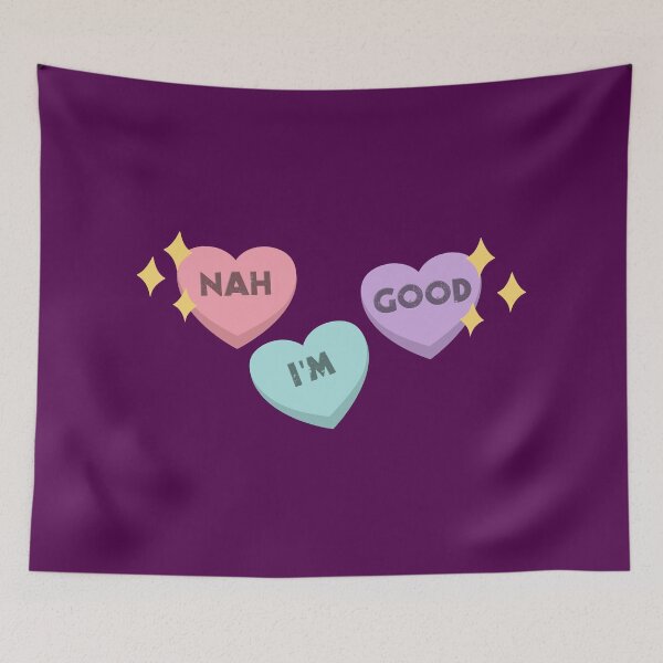 Item preview, Nah I'm Good Candy Hearts Anti-Valentine's Day designed and sold by Happy Puppy Print On Demand.