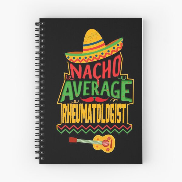 Item preview, Nacho Average Rheumatologist designed and sold by sakharoth.