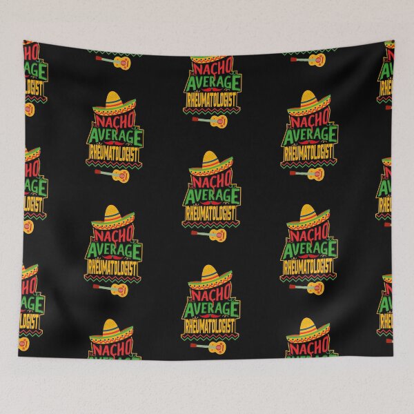 Item preview, Nacho Average Rheumatologist designed and sold by sakharoth.