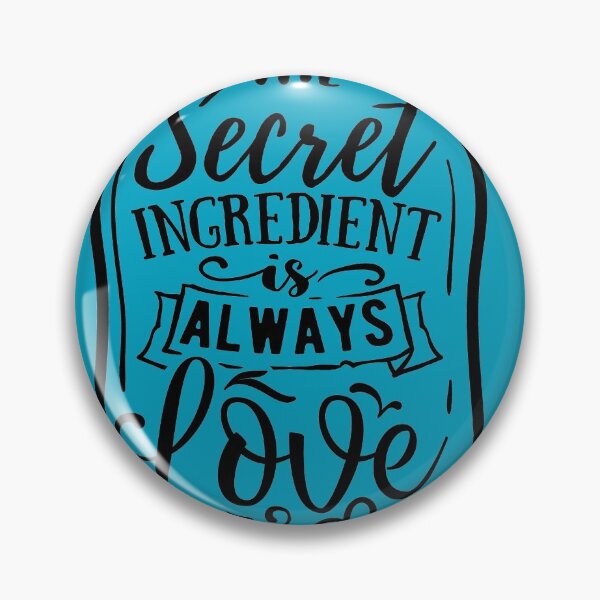 Item preview, The Secret Ingredient is Always Love designed and sold by Vicky021.