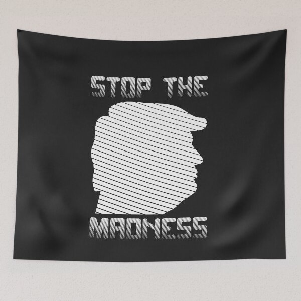 Item preview, STOP THE MADNESS designed and sold by nasma-shop.