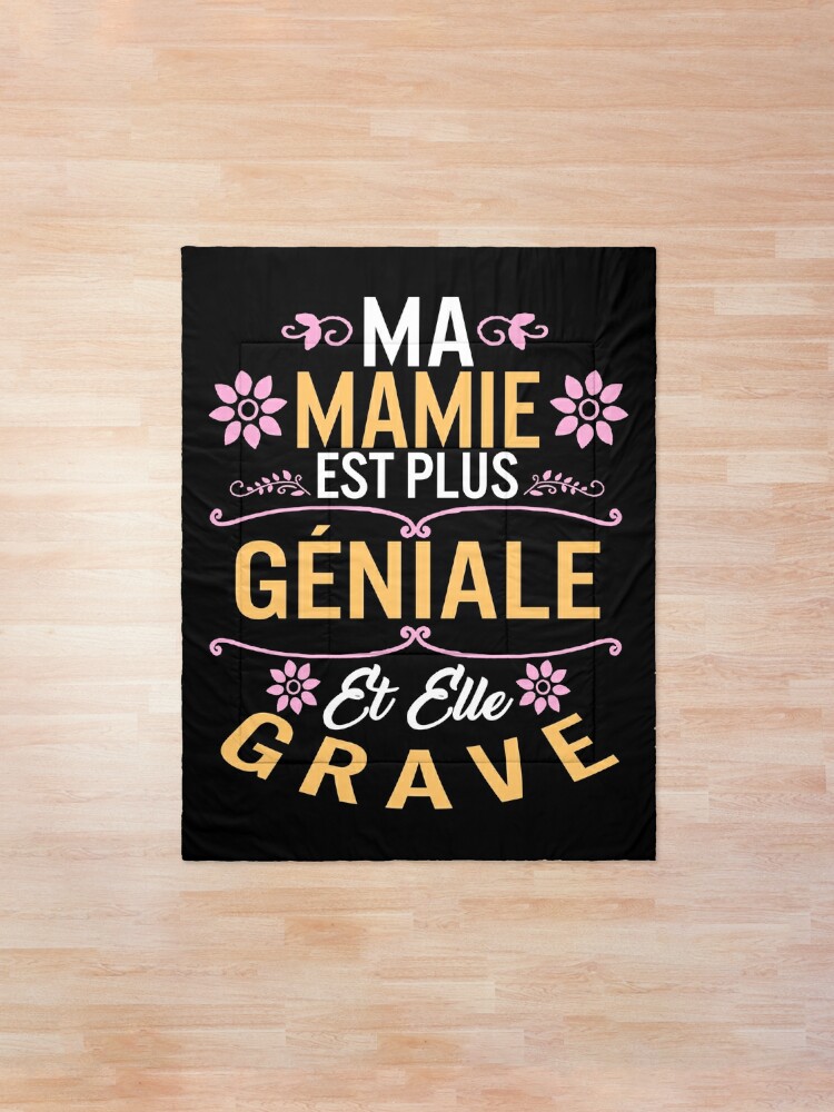 Tshirt Mamie Grand Mere Cadeau Mamie Geniale Humour Fete Des Meres Tee Shirt Grave Comforter By Sifoustore Redbubble