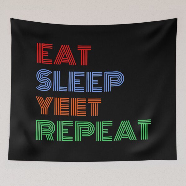 Item preview, Eat Sleep Yeet Repeat Colorful Text designed and sold by Sour Soul.