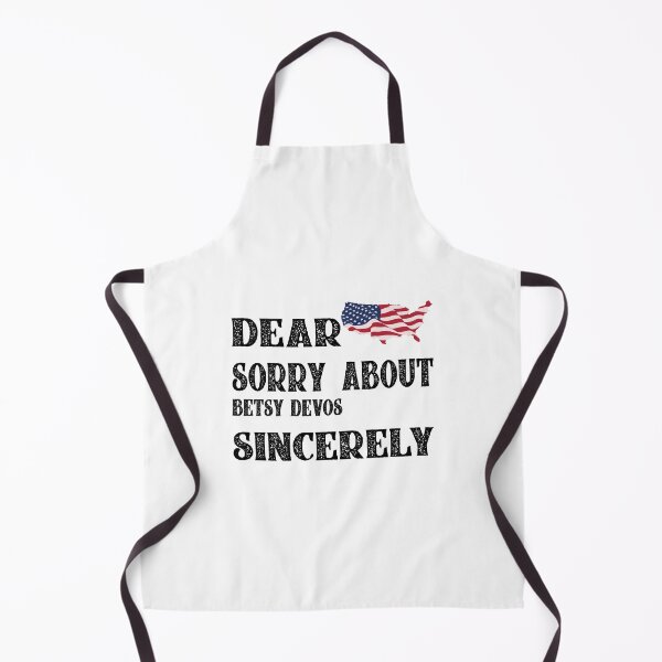 Item preview, Dear America Sorry About Betsy DeVos Sincerely Michigan designed and sold by hmgrafi36.