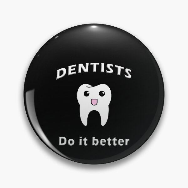Item preview, Dentists Do It Better designed and sold by Hamadax.