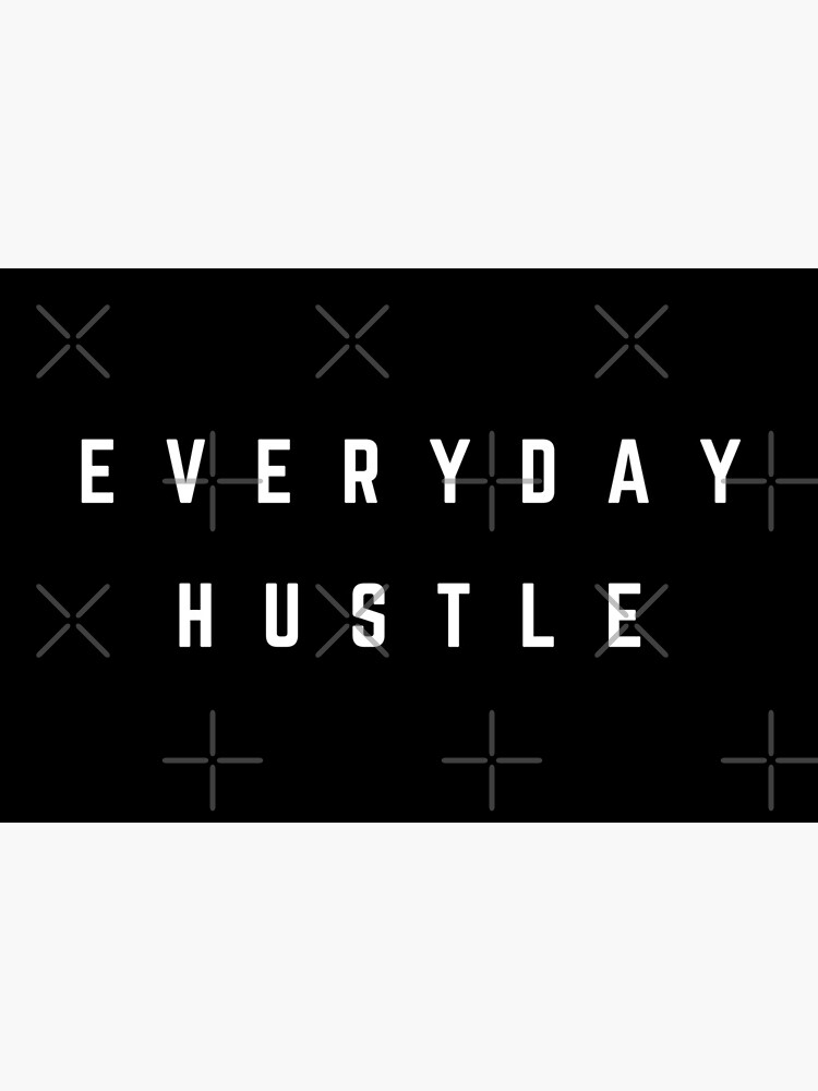 EVERYDAY HUSTLE Art Board Print for Sale by HeavyLiftGift