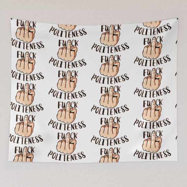 Item preview, F*ck Politeness  designed and sold by Charlotte1597.