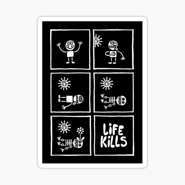 Item preview, Life Kills designed and sold by TehStr4ngeOnes.