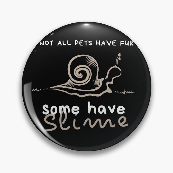 Item preview, Not All Pets Have Fur - Some Have Slime designed and sold by Unicorn7Magic.
