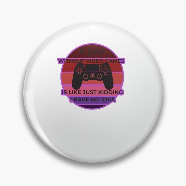 Item preview, A day  without video games is like just kidding i have no idea  designed and sold by Best T-shirt design.