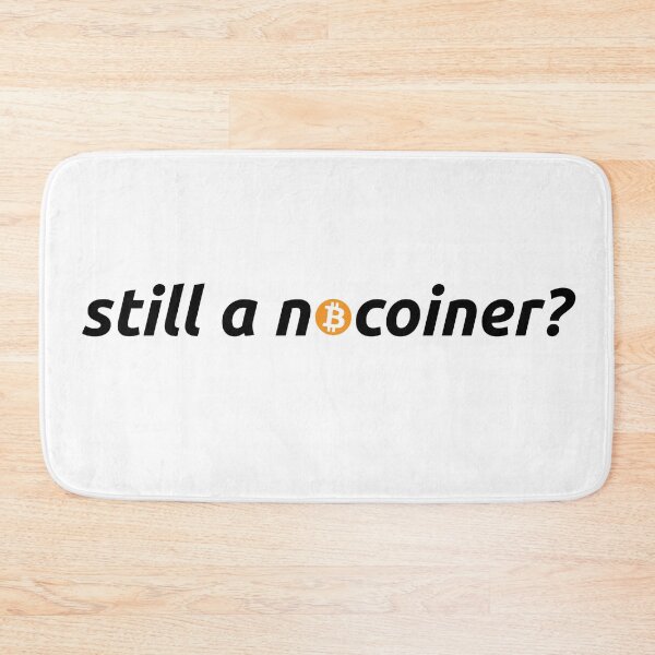 Item preview, Still a nocoiner? designed and sold by PremiumCrypto.