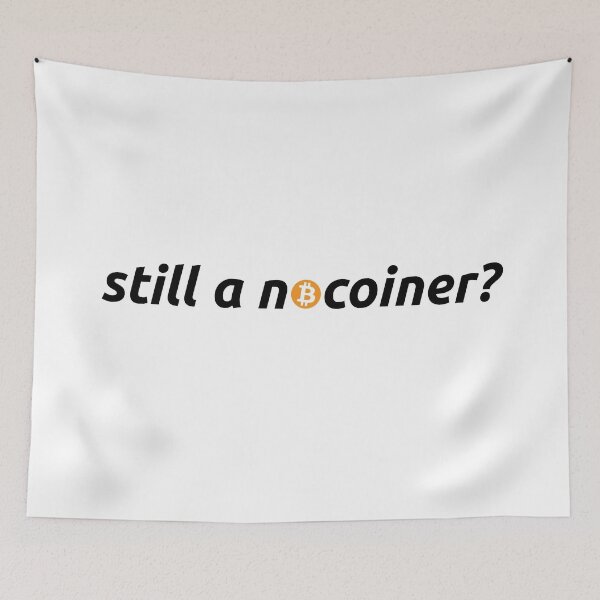 Item preview, Still a nocoiner? designed and sold by PremiumCrypto.