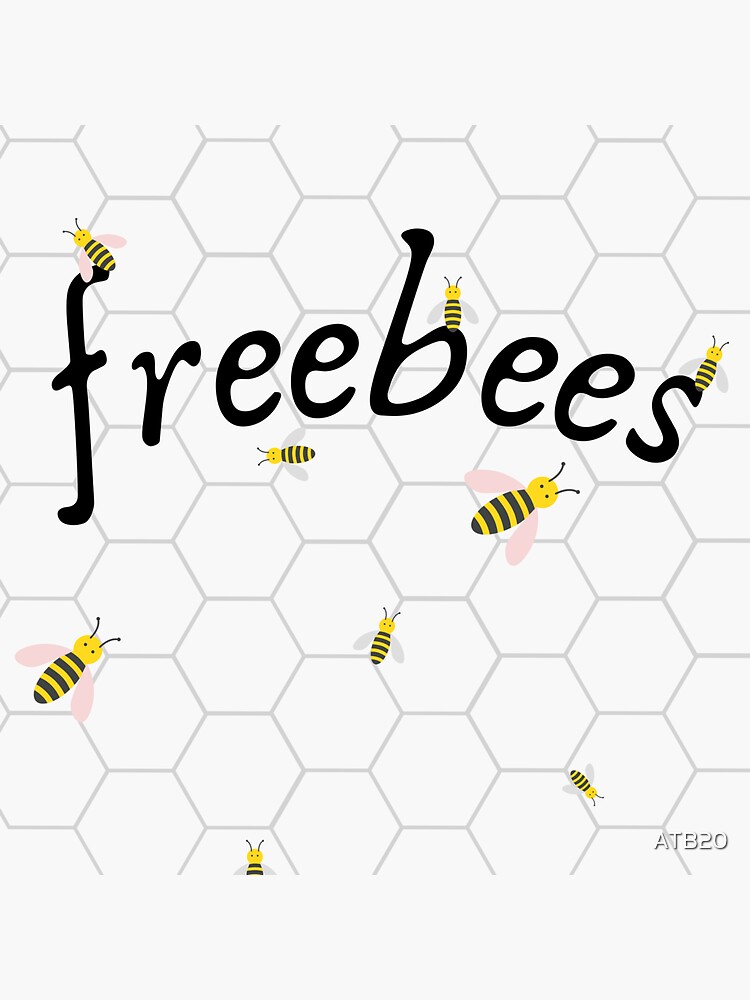 "Free bees, freebies" Sticker for Sale by ATB20 | Redbubble
