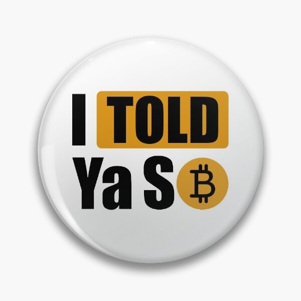 Item preview, Bitcoin I Told Ya So designed and sold by Gymmer-Life.