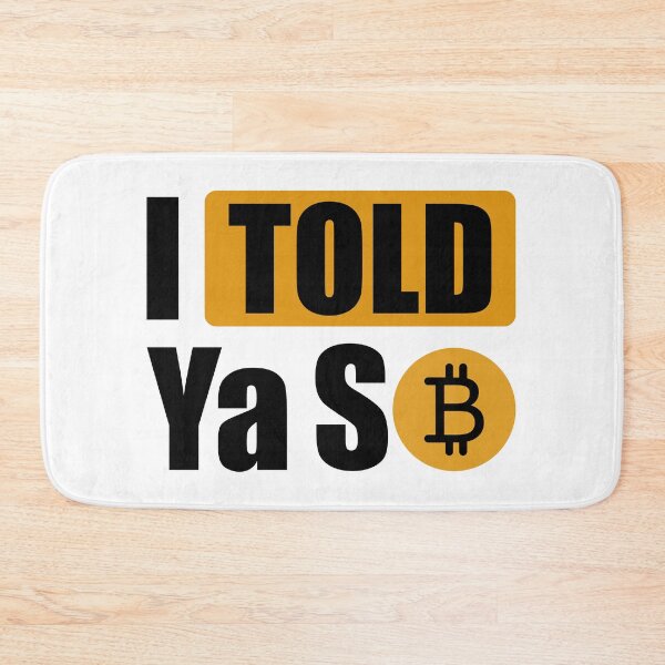 Item preview, Bitcoin I Told Ya So designed and sold by Gymmer-Life.