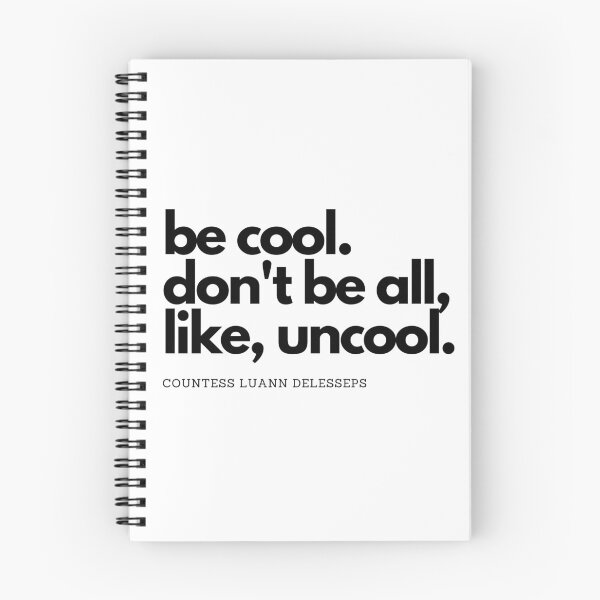 Item preview, be cool. don't be all, like, uncool. designed and sold by Lacy Sciple.
