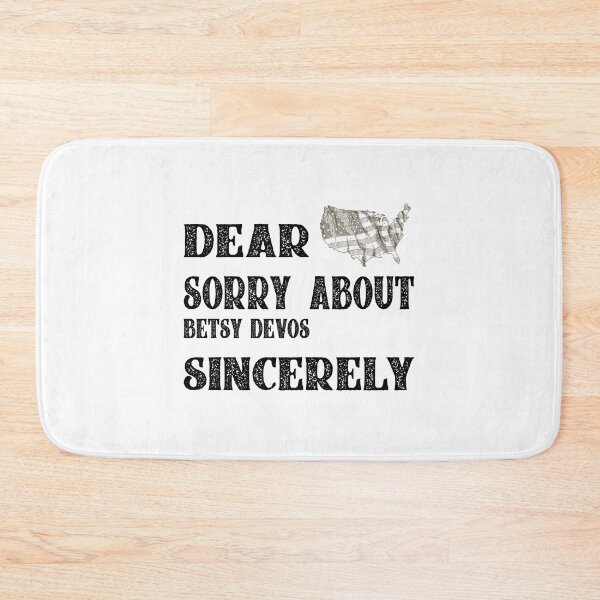Item preview, Dear America Sorry About Betsy De Vos Sincerely Michigan designed and sold by hmgrafi36.