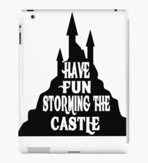 Have Fun Storming The Castle - The Princess Bride iPad Case/Skin