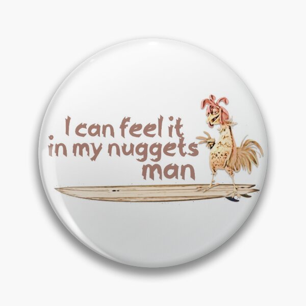 Item preview, "I can feel it in my nuggets man" Surfing Chicken Design designed and sold by Starback33.