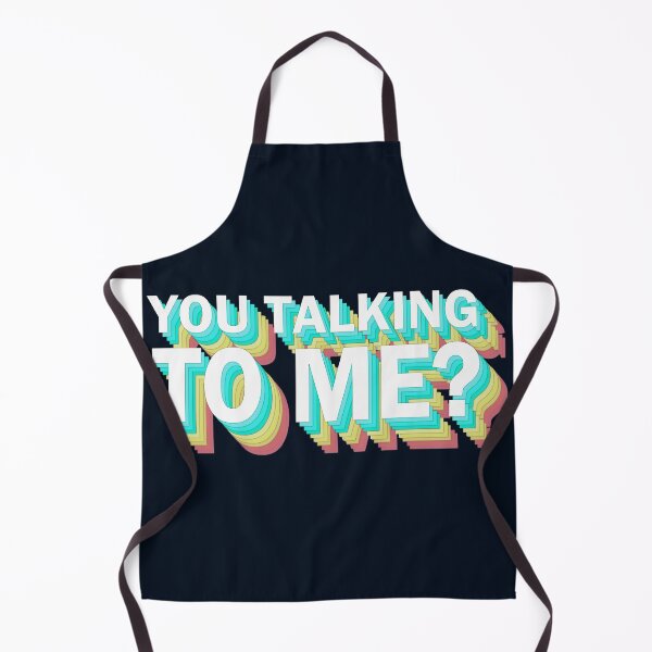 Item preview, you talking to me, you talking to me ??? designed and sold by alphaville.