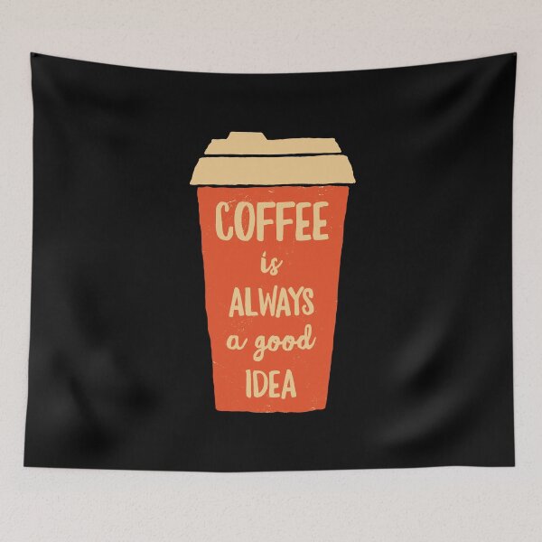 Item preview, Coffee Is Always A Good Idea designed and sold by OnepixArt.