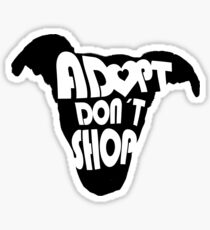 ADOPT DONT SHOP Sticker