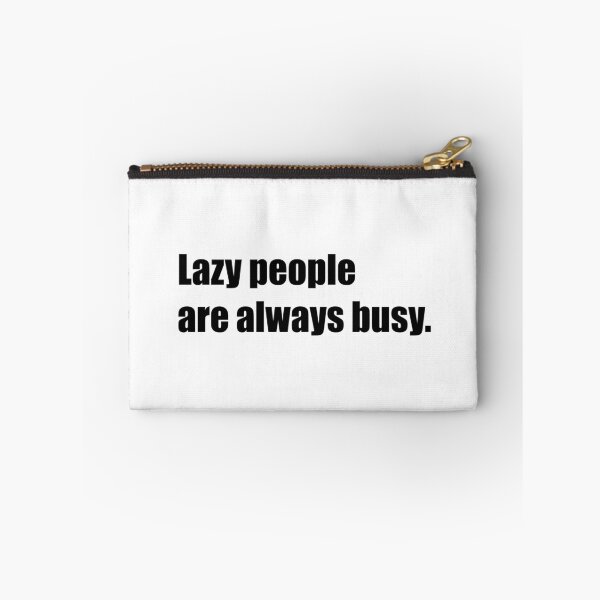 Item preview, Lazy people are always busy - Funny  designed and sold by lolalistic.
