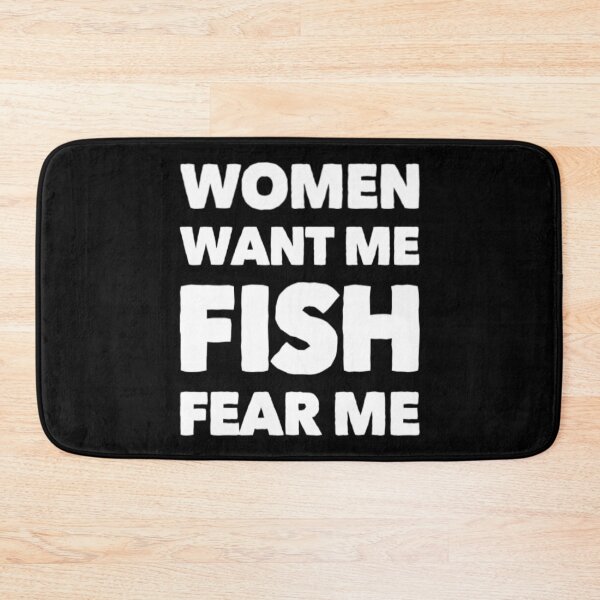 Item preview, Women Want Me Fish Fear Me  designed and sold by Artistive.