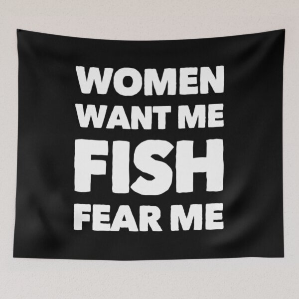 Item preview, Women Want Me Fish Fear Me  designed and sold by Artistive.