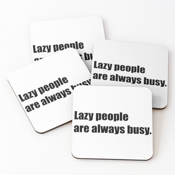 Item preview, Lazy people are always busy - Funny  designed and sold by lolalistic.