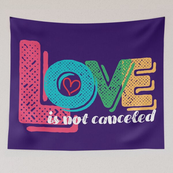 Item preview, Love is not canceled designed and sold by Eva-Success.