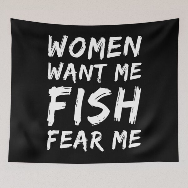 Item preview, Women Want Me Fish Fear Me  designed and sold by Artistive.
