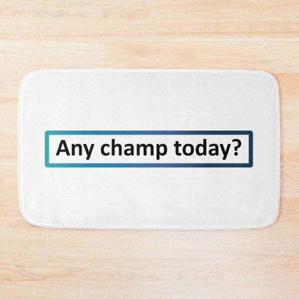 Item preview, Any champ today? designed and sold by SmileMiau.