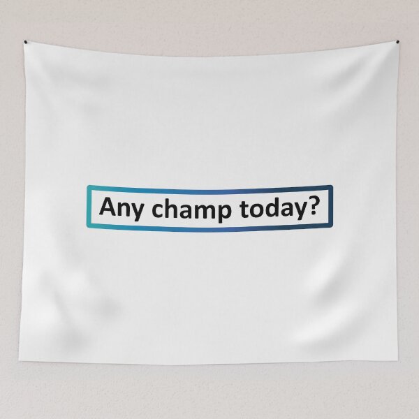 Item preview, Any champ today? designed and sold by SmileMiau.