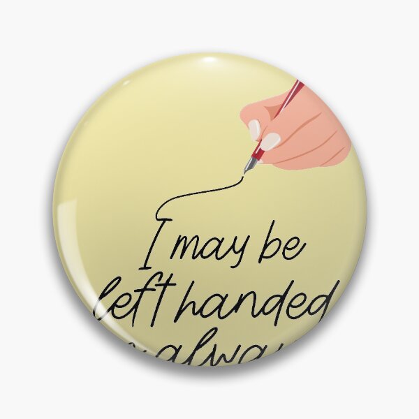 Item preview, i may be left handed but im always right designed and sold by masa1079.