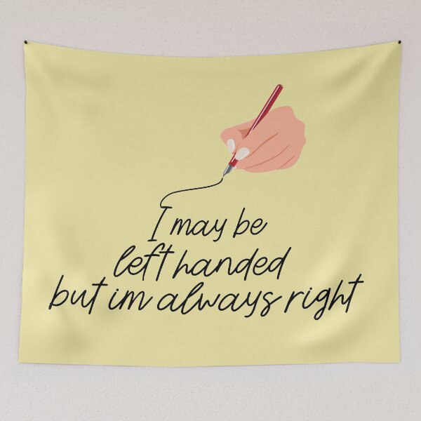 Item preview, i may be left handed but im always right designed and sold by masa1079.