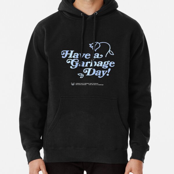 Donut T-ShirtHave a garbage day Pullover Hoodie
