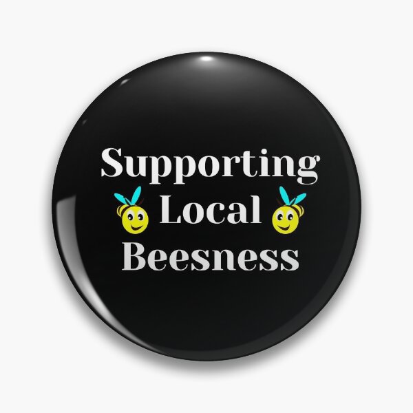 Item preview, SUPPORTING LOCAL BESSNESS - SUPPORT BUSINESS BEES  designed and sold by Awesome &  Affordable.