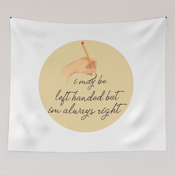 Item preview, i may be left handed but im always right designed and sold by masa1079.