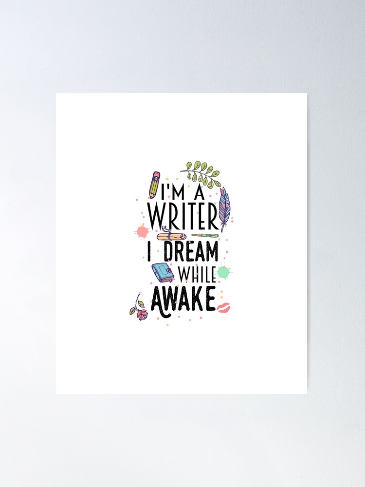 Im a Writer / Writing Gifts | I'm a Writer I Dream While Awake | Book Lover  Gift / Novelist / Author Writers / Poet Journalist / Librarian Gift Ideas