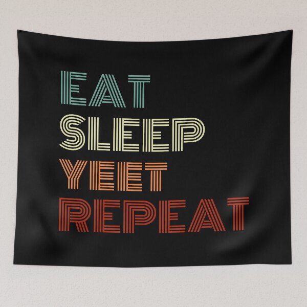 Item preview, Eat Sleep Yeet Repeat Colored Text designed and sold by Sour Soul.