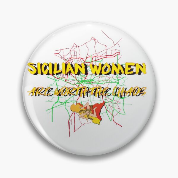 Item preview, SICILIAN WOMEN ARE WORTH THE CHAOS designed and sold by James Dunn.