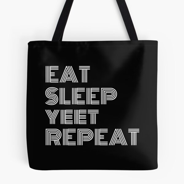 Item preview, Eat Sleep Yeet Repeat White Text designed and sold by Sour Soul.
